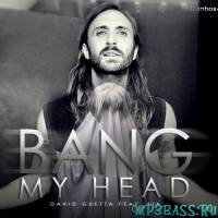 David Guetta feat Sia від Bang My Head (Original Mix)