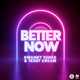 Swanky Tunes & Teddy Cream від Better Now (Radio Edit)