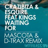 Crazibiza, eSquire & Kings від Waiting For (Mascota & D-Trax Club Remix)