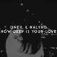 Oneil від How Deep Is Your Love (feat. Nalyro)
