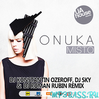 ONUKA від Misto (Dj Konstantin Ozerof, Dj Sky & Dj Roman Rubin Radio Edit)