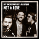 Buy One Get One Free & DJ Lutique від Not In Love (Radio Edit)