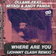 Ollane & MiyaGi feat. Andy Panda від Where Are You (Johnny Clash Remix)