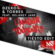 Dzeko & Torres feat. Delaney Jane від L'Amour Toujours (Tiësto Edit)