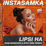 Instasamka від Lipsi Ha (Sam Mandarin & Stas Shik Remix)
