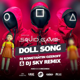 Squid Game від Doll Song (DJ Konstantin Ozeroff & DJ Sky Remix)