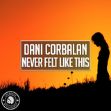 Dani Corbalan від Never Felt Like This