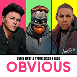 Denis First від Obvious (feat. Tyron Dixon & Iago)