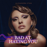 Alexandra Stan від Bad At Hating You