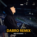 Dabro Remix від Bre Petrunko
