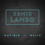 Kat-rin & Msl16 від Lambo (Remix)
