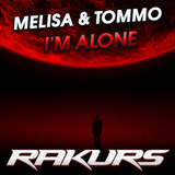 Melisa & Tommo від I'm Alone (Rakurs Remix)