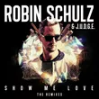 Robin Schulz & Judge від Show Me Love (Moguai Remix)