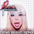 Instasamka від Popstar (Denis Bravo Remix)