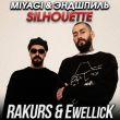 Miyagi & Эндшпиль від Silhouette (Rakurs & Ewellick Remix)