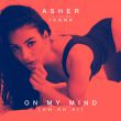 Asher & Ivana від On My Mind (Oh Ah Ai) (Slowed + Reverb)