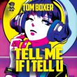 Tom Boxer від Tell Me If I Tell U