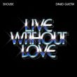 Shouse від Live Without Love (feat. David Guetta)
