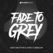Deep Emotion від Fade To Grey (feat. Dani Corbalan)