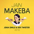 Jain від Makeba (Jenia Smile & Ser Twister Remix)