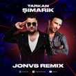 Tarkan від Şımarık (Jonvs Remix)