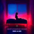 Oneil від Ain't Coming Home (feat. Aize)