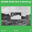 Goom Gum від Set & Setting (Original Mix)