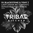 DJ Blackstone & Tony T від Lady (Hear Me Tonight) (Ghostbusterz Remix)