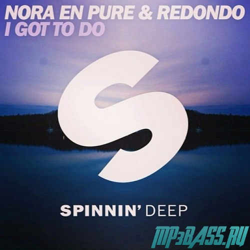 Nora En Pure & Redondo від I Got To Do (Radio Edit)