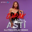 Anna Asti від Дурак (DJ Prezzplay Remix)