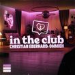 Christian Eberhard від In The Club (feat. Ommieh)