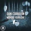 Dani Corbalan від Without Your Love