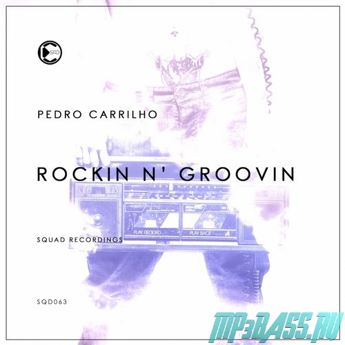 Pedro Carrilho від Rockin N' Groovin (Original Mix)