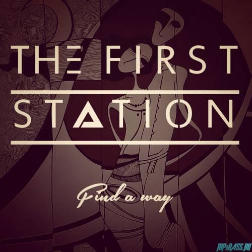 The First Station від Find a Way (Original Mix)