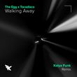 The Egg & Tocadisco від Walking Away (Kolya Funk Remix)