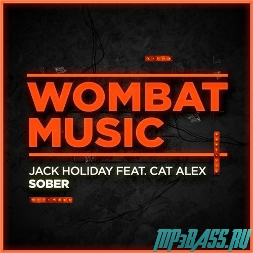 Jack Holiday & Cat Alex від Sober (Original Mix)