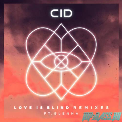 CID feat. Glenna від Love Is Blind (Attom & Oracles Remix)