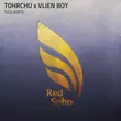 Tohrchu & Vlien Boy від Solaris (Extended Mix)