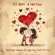 DJ Jedy від Nothing's Gonna Change My Love for You (feat. Niki Four)