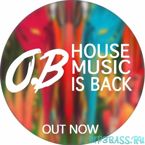 O.B від House Music is Back (Original Mix)