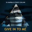DJ Kapral від Give In to Me (feat. Stassy Collins)