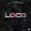 Ahzee від Loco (feat. Masta & Jay Martin)