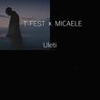 T-Fest від Uleti (feat. Micaele)