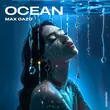 Max Oazo від Ocean