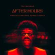 The Weeknd від After Hours (Marcus Santoro Sunset Remix)