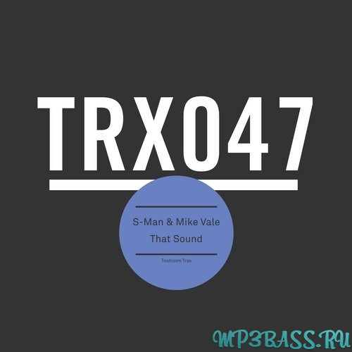 S-Man & Mike Vale від That Sound (Original Mix)