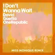 David Guetta & OneRepublic від I Don't Wanna Wait (Miss Monique Remix)