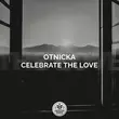 Otnicka від Celebrate The Love