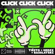 Tiësto від Click Click Click (feat. Hedex & Basslayerz)
