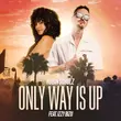 Robin Schulz від Only Way Is Up (feat. Izzy Bizu)